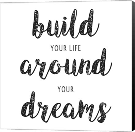 Framed Build Your Life Print