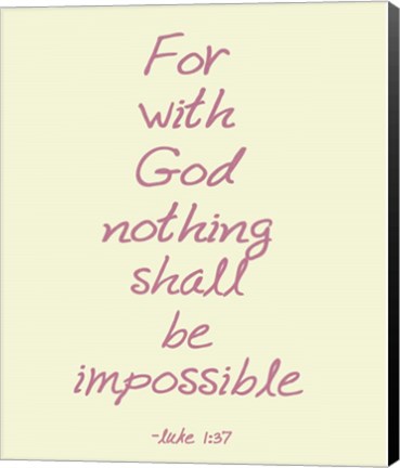 Framed For With God Print