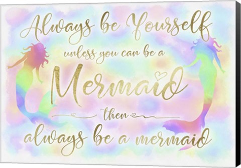 Framed Always be Yourself Mermaid Print