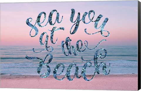 Framed Sea You at the Beach Print
