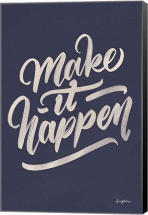 Framed Make it Happen Print