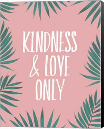 Framed Kindness &amp; Love Only - Palms Print