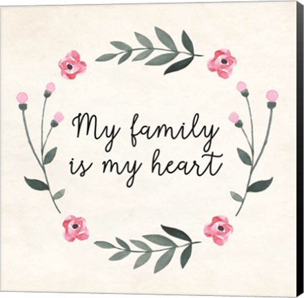 Framed My Family Is My Heart Print