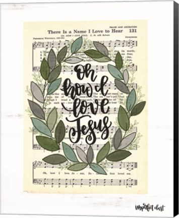 Framed Oh How I Love Jesus Print