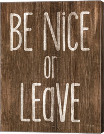 Framed Be Nice or Leave Print