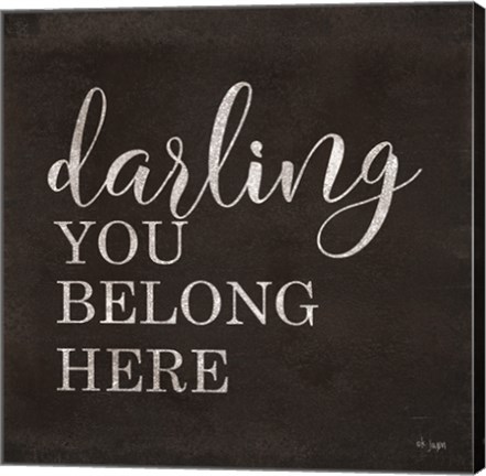 Framed Darling You Belong Here Print