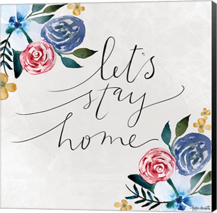 Framed Let&#39;s Stay Home Print