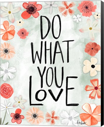 Framed Do What You Love Print