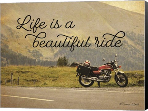 Framed Life is a Beautiful Ride Print