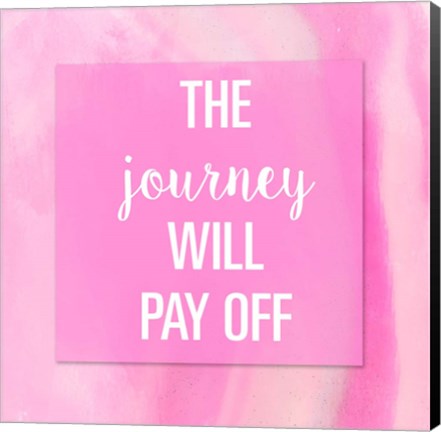 Framed Journey Will Pay Off Print