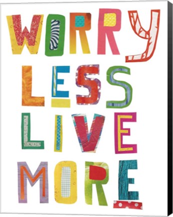 Framed Worry Less Live More Print