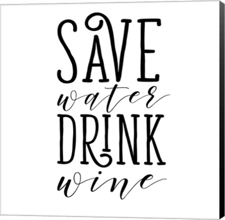 Framed Save Water Drink Wine Print