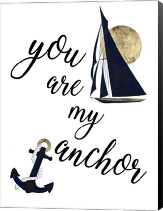 Framed You are my Anchor Print