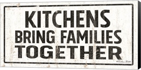 Framed Kitchens Bring Families Together Print