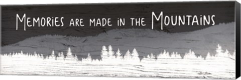 Framed Memories are Made in the Mountains Print