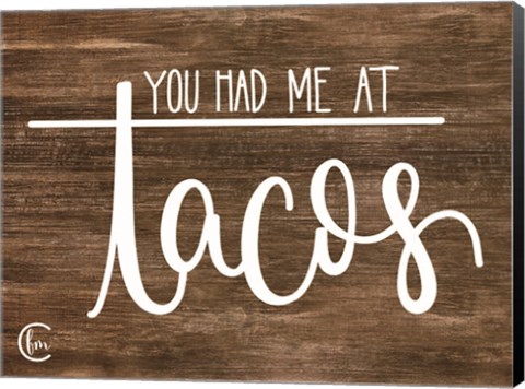 Framed You Had Me at Tacos Print