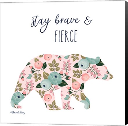 Framed Stay Brave &amp; Fierce Print