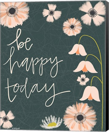 Framed Be Happy Today Print