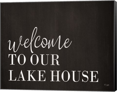 Framed Welcome to Our Lake House Print