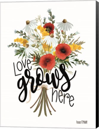 Framed Love Grows Here Print