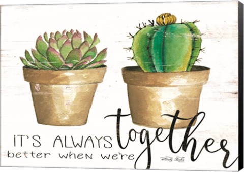 Framed It&#39;s Always Better Together Print