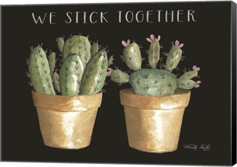 Framed We Stick Together Cactus Print