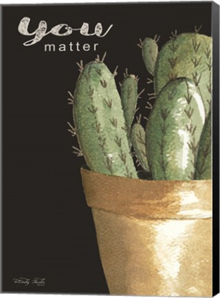 Framed You Matter Cactus Print