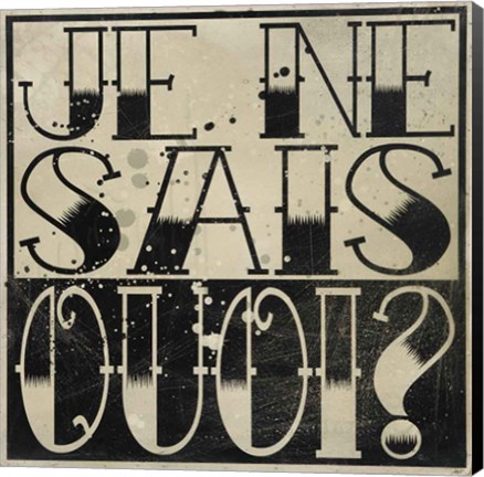 Framed Je Ne Sais Quoi? Print