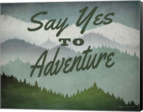Framed Say Yes to Adventure Print