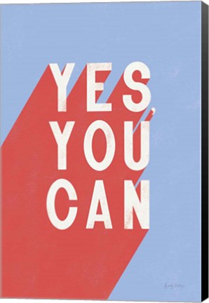 Framed Yes You Can Print