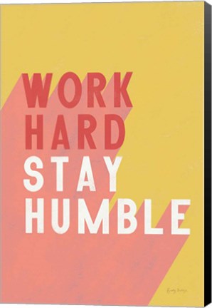 Framed Work Hard Stay Humble Print