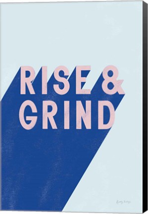 Framed Rise and Grind Print