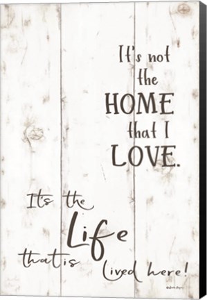 Framed Life that is Lived Here Print