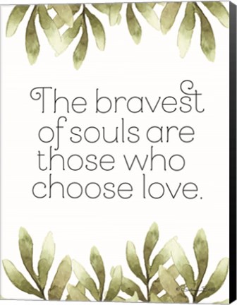 Framed Greenery Bravest of Souls Print
