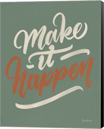 Framed Make it Happen Green Print