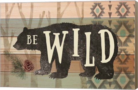 Framed Be Wild Print