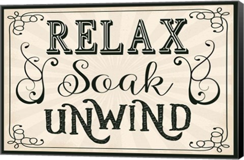 Framed Relax, Soak, Unwind Print