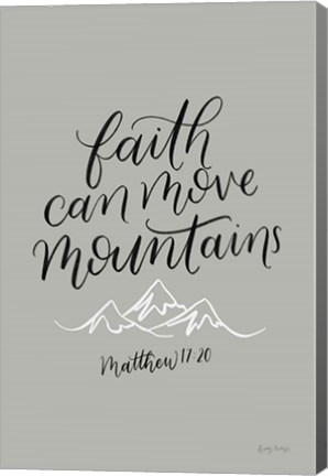 Framed Faith Can Move Mountains Print