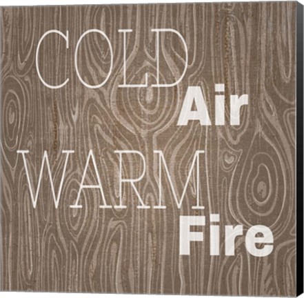 Framed Cold Air Warm Fire Print