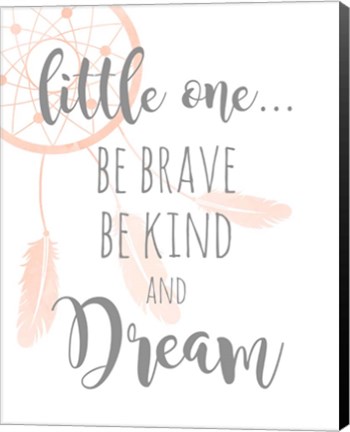 Framed Be Brave and Kind Print