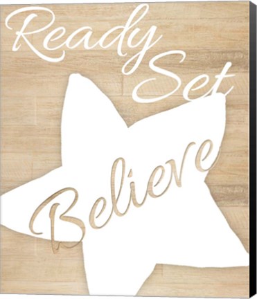 Framed Ready Set Believe Print