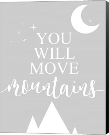 Framed You Will Move Mountains Print