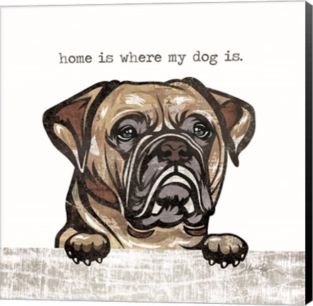 Framed Home is Where My Dog Is Print