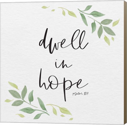 Framed Inspirational Life III-Dwell in Hope Print