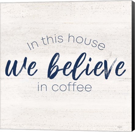 Framed Coffee Kitchen Humor VII-Believe Print