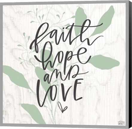 Framed Faith, Hope, Love Print