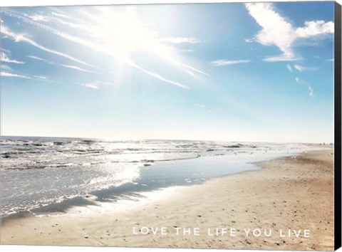 Framed Love The Life You Live Print