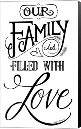 Framed Our Family is Filled With Love Print