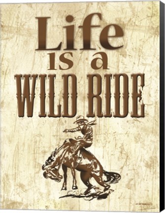 Framed Life is a Wild Ride Print