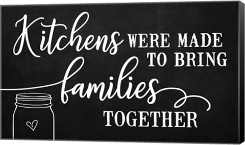 Framed Kitchens Bring Families Together Print